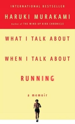 Haruki Murakami / Wovon ich rede, wenn ich vom Laufen rede /  9780307473394