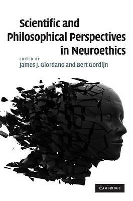 Scientific and Philosophical Perspectives in Neuroethics Giordano Gordijn