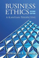 Business Ethics A Kantian Perspective Norman E. Bowie Taschenbuch Englisch 2017