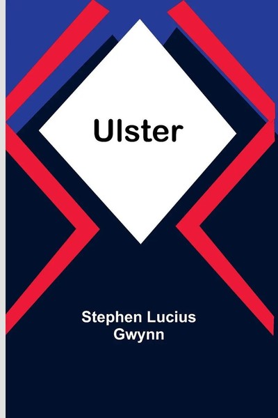 Ulster Stephen Lucius Gwynn Taschenbuch Englisch 2024 Alpha Edition-image