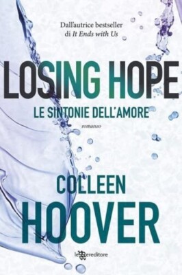 LOSING HOPE. DIE EINSTIMMUNGEN DER LIEBE - HOOVER COLLEEN - Leser Verlag