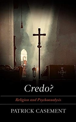 Credo: Religion and Psychoanalysis, Casement, Mr Patric