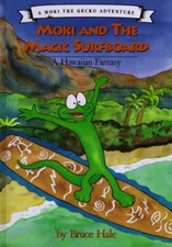 Moki and the Magic Surfboard: A Hawaiia..., Hale, Bruce