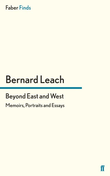 Bernard Leach | Beyond East And West | Taschenbuch | Englisch (2012) | 344 S.-image