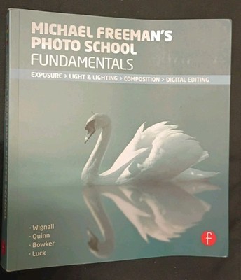 Photo School Fundamentals By Michael Freeman.