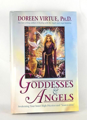 GODDESSES & ANGELS Awakening Your Inner High-Priestess & ''Source-eress'' *NEW HC*