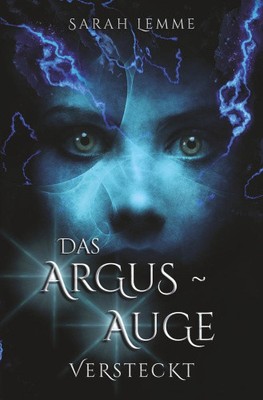 Das Argus-Spur: Versteckt [deutsch] von Lemme, Sarah [Taschenbuch]