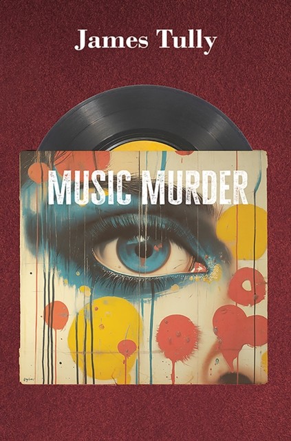 Music Murder by James Tully (Paperback Book)