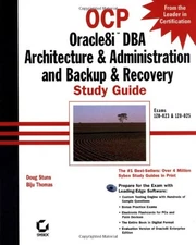 OCP: Oracle8i DBA Architecture & Administration and Backup & Recovery Study ...