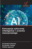 Koncepcje Sztucznej Inteligencji I Uczenia Maszynowego Rashmi Sharma (U. A.)