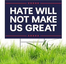 Anti Trump MAGA Yard Signs Hate Will Not Make America Great Sign HWNMUG