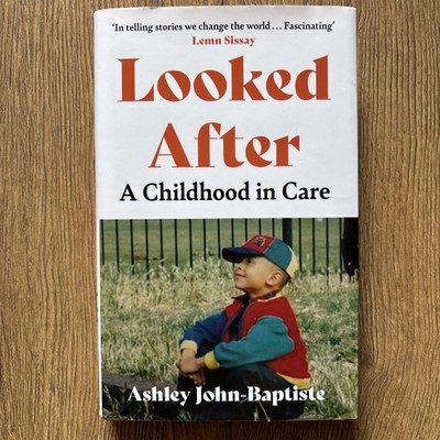 Looked After: A Childhood in Care by Ashley John-Baptiste - Free UK Postage