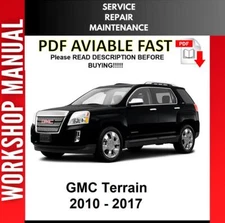 GMC TERRAIN 2012 2013 2014 2015 2016 2017 SERVICE REPAIR WORKSHOP MANUAL