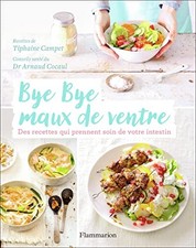 Bye Bye maux de ventre: Des recettes..., Cocaul, Arnaud