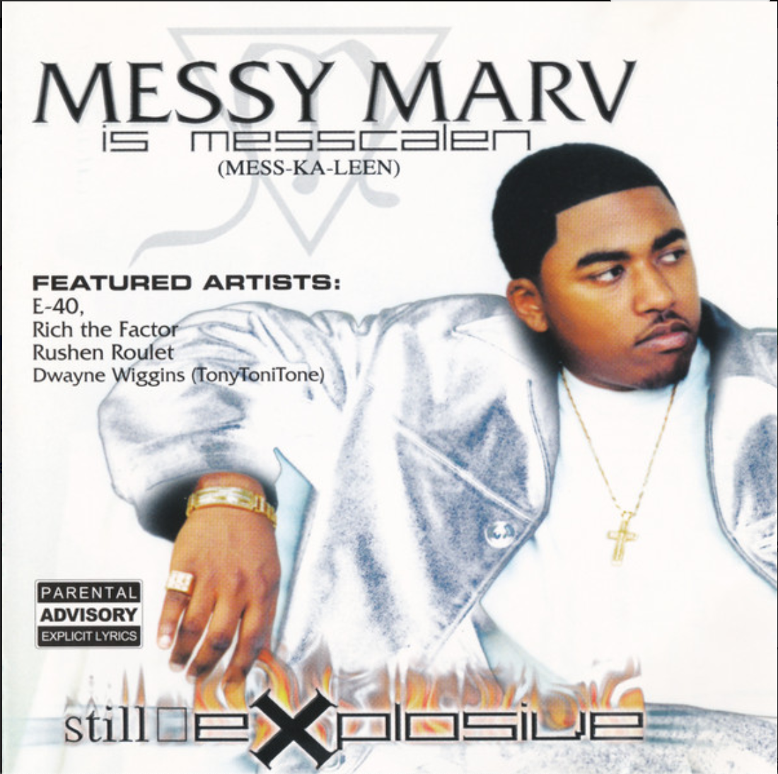 Messy Marv Is MessCalen (Mess-Ka-Leen) – Still Explosive (2001) M