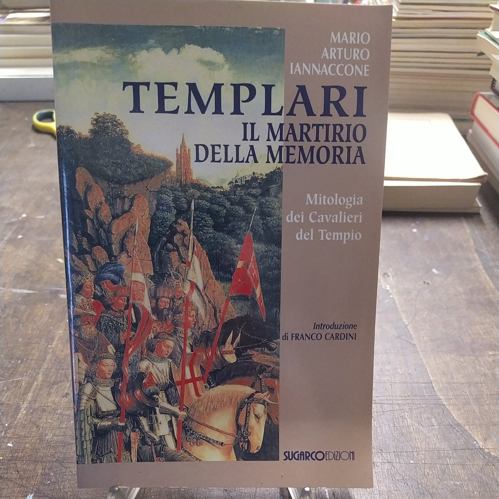 Libro I Templari Il Martirio Della Memoria Mito Cavalieri Del Tempio Mistero