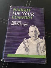 Naught for your comfort