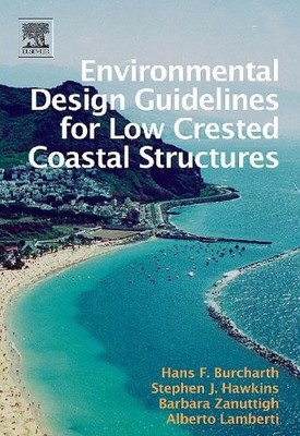 Environmental Design Guidelines for Low Crested Coastal Struc... - 9780080449517