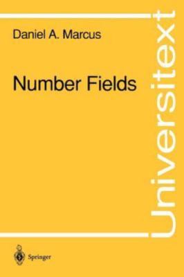 Number Fields (Universitext) by Daniel A. Marcus