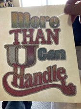 Vintage MORE THAN YOU CAN HANDLE GLITTER RARE IRON ON TRANSFER