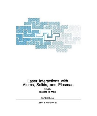 Laser Interactions with Atoms, Solids and Plasmas