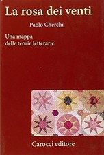 La rosa dei venti - Paolo Cherchi (Carocci editore) [2011]