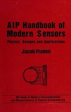AIP Handbook of Modern Sensors : Physics, Designs, and Applicatio