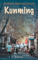 Martin Brendebach | Kunming | Taschenbuch | Deutsch (2022) | 324 S.