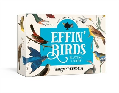 Effin Birds Playing Cards by Aaron Reynolds 9780593234594