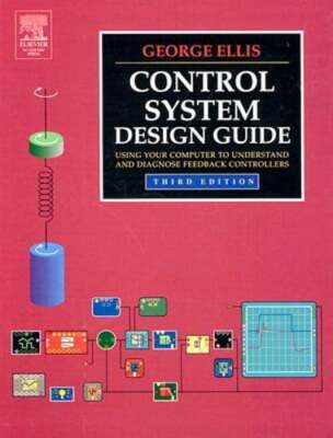 Control System Design Guide: Using Your Computer to Understand and Diagnose