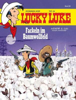 Lucky Luke 99 Fackeln im Baumwollfeld