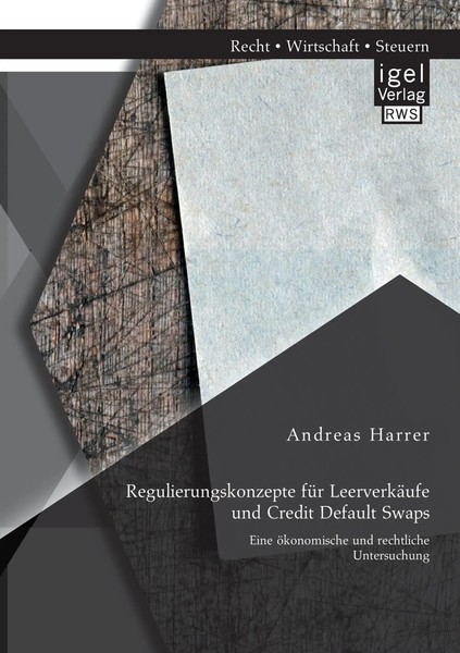 Andreas Harrer | Regulierungskonzepte FüR LeerverkäUfe Und Credit Default...-image