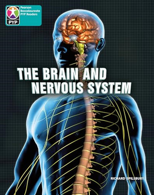 PYP L10 Brain and Nervous System (Pearson Baccalaureate - Paperback NEW  2009-09