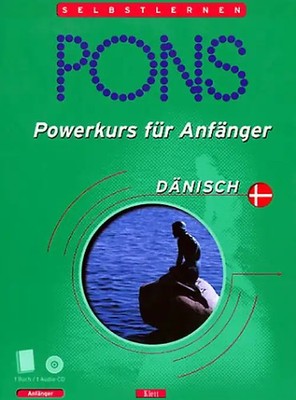 PONS Powerkurs für Anfänger Dänisch. Schneller Einstieg in die Sprache. CD-Versi