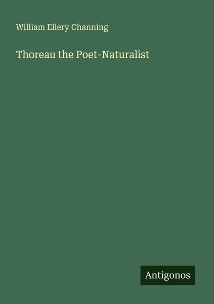 Thoreau The Poet-Naturalist William Ellery Channing Taschenbuch Englisch 2025-image