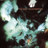The Cure: Disintegration - Polydor - (Cd / Titel: A-G)