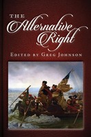 The Alternative Right Greg Johnson Taschenbuch Kartoniert / Broschiert Englisch