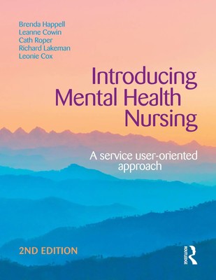 Introducing Mental Health Nursing | A service user-oriented approach | Lakeman