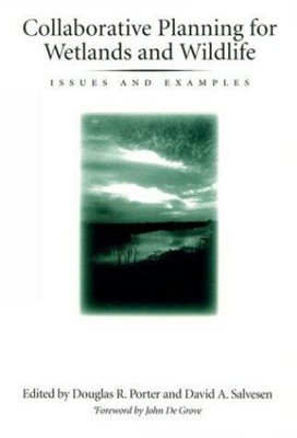 Collaborative Planning for Wetlands and Wildlife : Issues and Exa