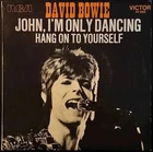 DAVID BOWIE – 1972 FRANCE Import 45 – John, I'm Only Dancing/Hang On To Yourself