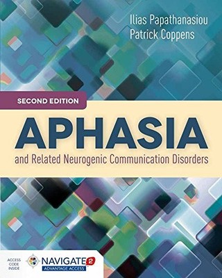 Aphasia and Related Neurogenic Communication Disorders: . by Papathanasiou
