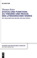 Status Und Funktion: Zu Theorie Und Praxis Des Literarischen Werks Thomas K