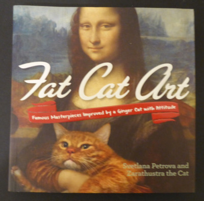 FAT CAT ART Famous Masterpieces Improved by a Ginger Cat with Attitude  Tarcher