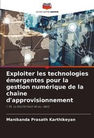 Exploiter Les Technologies éMergentes Pour La Gestion NuméRique De La ChaîNe D'a