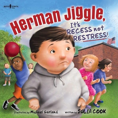 Herman Jiggle, It's RECESS not RESTRESS (Socially-Skilled Kids) by Julia Cook