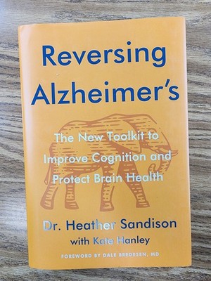Reversing Alzheimer's: The New Toolkit to Improve Cognition and Protect Brai...