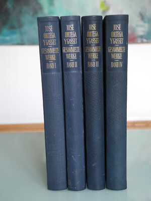 Ortega y Gasset, José - Gesammelte Werke in vier Bänden