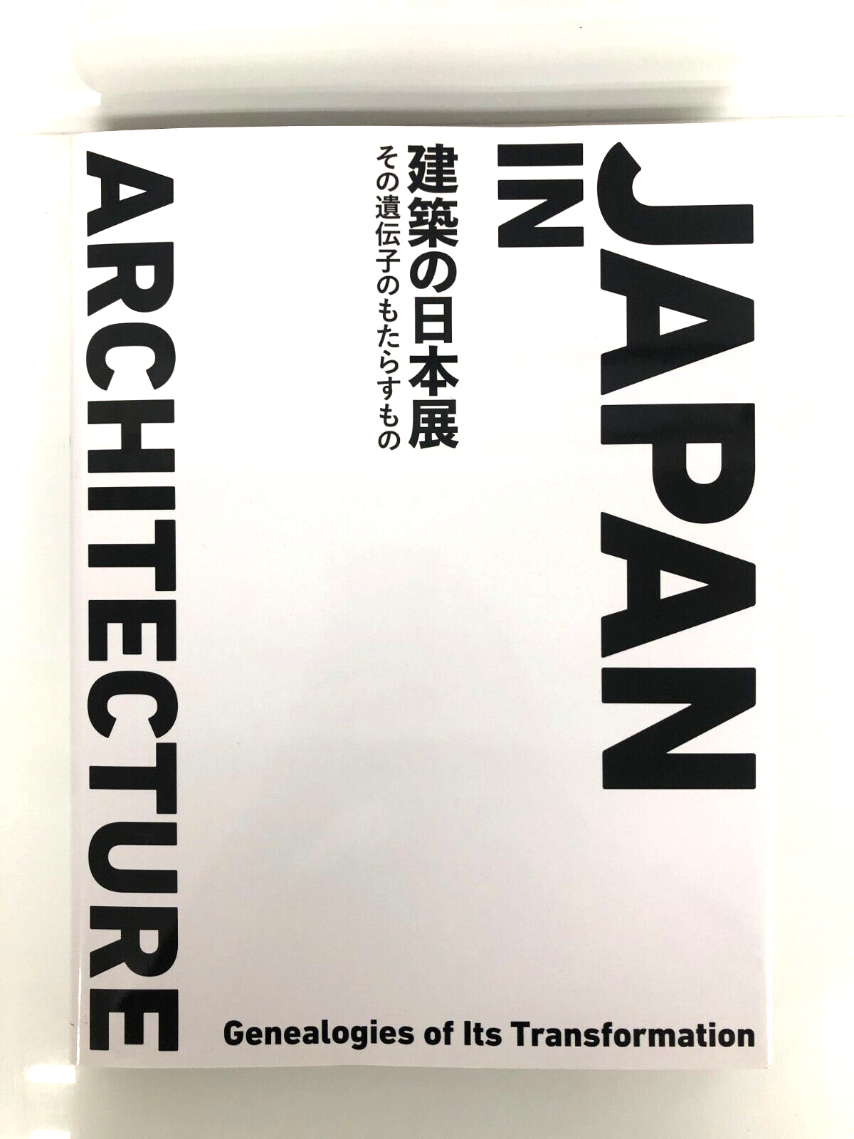 JAPAN IN ARCHITECTURE Genealogies of Its Transformation Japanese Art