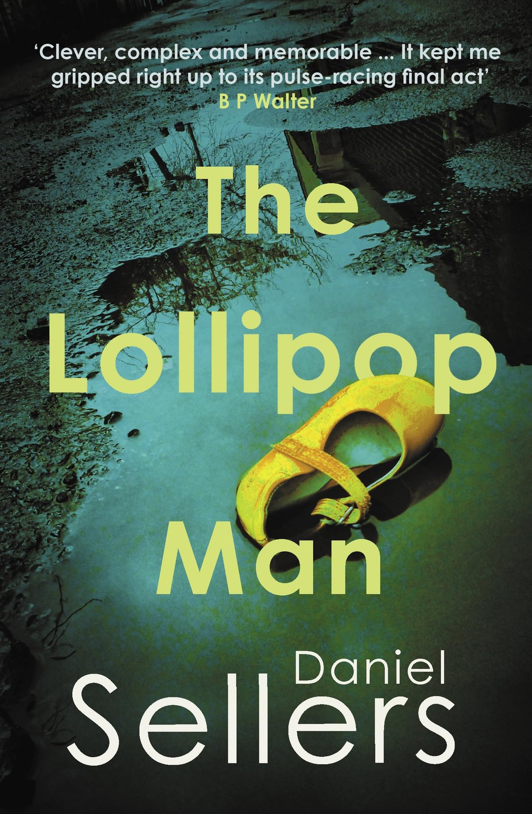 The Lollipop Man: The new gritty crime novel from bestselling  .