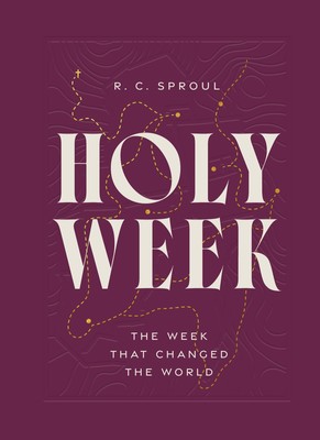 R. C. Sproul Holy Week (Gebundene Ausgabe) (US IMPORT)